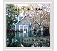 Garden District Trio - Back in New Orleans