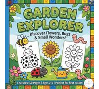 Garden Explorer Discover Flowers, Bugs & Small Wonders! - Nature Coloring Book for Kids Ages 2-4: My First Garden & Nature Doodle Book | 40 Large ... | Perfect for Little Explorers Ages 2 and Up