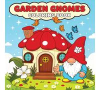 Garden Gnomes: Coloring Book