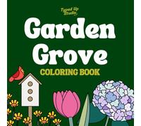 Garden Grove: A Calming Coloring Book of Whimsical Gardens and Peaceful Scenes