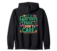 Garden Hair Don't Care Funny Gardener Flower Lover Sweat à Capuche