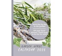 Garden Herbs Calendar: 100 page dated planner 1 week/page and to-do-list for notes perfect present gift