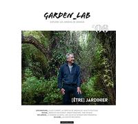 GARDEN_LAB #06 - ETRE JARDINIER, GILLES CLEMENT