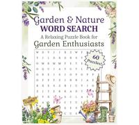 Garden & Nature Word Search: A Relaxing Mother’s Day Puzzle Book for Garden Enthusiasts | 60 Puzzles | 96 Pages | 8.5 x 11 in