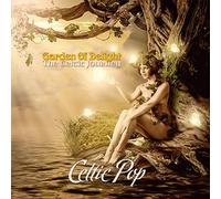 Garden of Delight - The Journey Celtic Pop