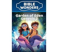 Garden of Eden - Genesis 2: Bible Lesson for Kids About God’s Design and Purpose