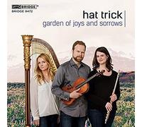 Garden Of Joys & Sorrows: Trios For Flute