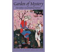 Garden Of Mystery: The Gulshan-I Raz Of Mahmud Shabistari