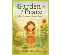 Garden of Peace: How Does Your Garden Grow?