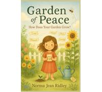 Garden of Peace: How Does Your Garden Grow?