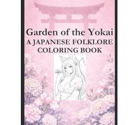 Garden of the Yokai: A Japanese Folklore Coloring Book