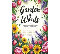 Garden Of Words: 6 x 9 inch - 55 Easy to Read Blooming Word Search Puzzles for Flower & Garden Lovers
