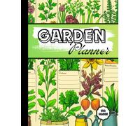 Garden Planner: 8.5 X 11 Inch 100 Pages Gardening Journal To Plan, Record & Grow Your Best Garden Yet