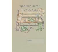 Garden Planner and Log Book