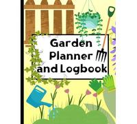Garden Planner and Logbook: Complete Gardening Organizer with Layouts, Seasonal To-Do Lists, and Plant Care Records | Track Your Garden Year-Round