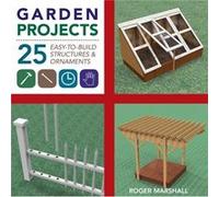 Garden Projects by Roger Marshall Roger Marshall, (Auteur)