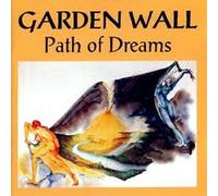 GARDEN WALL - Path Of Dreams