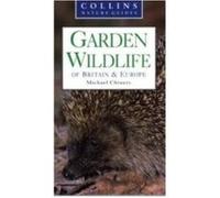 Garden Wildlife of Britain and Europe Chinery, Michael (Auteur)
