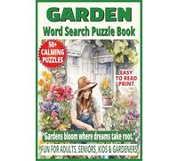 GARDEN WORD SEARCH PUZZLE BOOK: 50+ Easy-to-Read Puzzles in a Garden-Themed Word Find Book About Gardening, Plants, Flowers & Facts for Adults, ... | Blooming Brain Games Gift for Holidays.