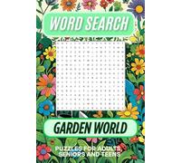 Garden World Word Search, Puzzles for adults, seniors and teens: A Relaxing Brain Game Book for All Ages That Makes a Thoughtful Gift for Garden and Nature Lovers