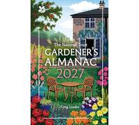 Gardener’s Almanac 2027: A Month-by-Month Guide for Gardening Enthusiasts