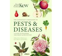 Gardener's Companion to Pests and Diseases: A Guide to Diagnosis, Treatment & Prevention