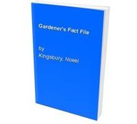 Gardeners Fact File Noel Kingsbury (Auteur)