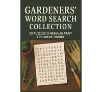 Gardeners Word Search Collection: The Perfect Puzzle Book for Every Garden Lover
