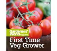 Gardeners World First Time Veg Grower by Martyn Cox Cox, Martyn (Auteur)