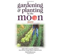 Gardening and Planting by the Moon 2022