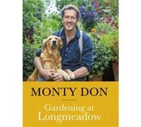 Gardening at Longmeadow by Monty Don Monty Don (Auteur)