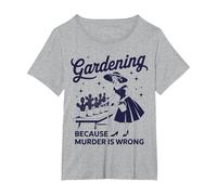 Gardening Because Murder is Wrong Jardinier Amusant T-Shirt, Femme Grandes Tailles, Gris Chiné, 2X