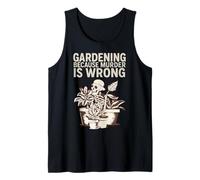 Gardening Because Murder is Wrong Spooky Skeleton Halloween Débardeur