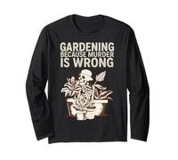 Gardening Because Murder is Wrong Spooky Skeleton Halloween Manche Longue