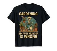 Gardening Because Murder is Wrong Spooky Skeleton Halloween T-Shirt