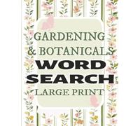 Gardening & Botanicals Large Print Word Search Puzzle Book with bonus 10 Sudoku: Relaxing Word Searches Puzzles for Seniors & Adults Best Brain game