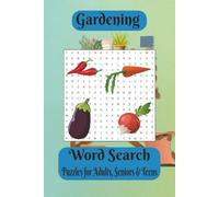 Gardening: Easy to Read Print about Vegetable, Herbs, Tools and More|6 X 9 inches(15.24 X 22.86 cm) 100+ pages|50+Puzzles…Gifts for Vacations, Holidays and Leisure Times