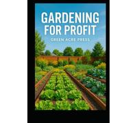 Gardening for Profit