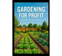 Gardening for Profit