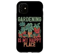 Gardening is My Happy Place Garden Lover Planter des Plantes Coque pour iPhone 11