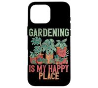 Gardening is My Happy Place Garden Lover Planter des Plantes Coque pour iPhone 16 Pro Max