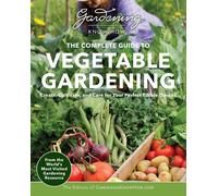 Gardening Know How - The Complete Guide To Vegetable Gardening