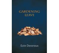 Gardening Leave: new and collected poems