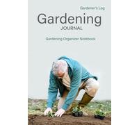 Gardening Log Book: My Garden Journal Book