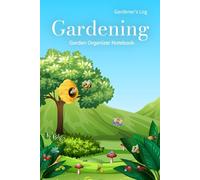 Gardening Log Book: My Garden Journal Book
