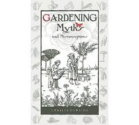 Gardening Myths and Misconceptions
