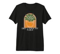 Gardening Plant Lover Dirt Under My Nails T-Shirt Haut de Gamme
