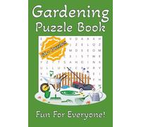 Gardening Puzzle Book: Word Searches, Crosswords and Missing Vowel Puzzles with Easy to Read Print about Gardens, Plants, Nature and More | 6x9 ... The Perfect Gift for Holidays and Travels