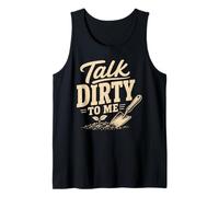 Gardening Talk Dirty to Me Humour de Jardin Amusant Débardeur