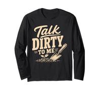Gardening Talk Dirty to Me Humour de Jardin Amusant Manche Longue